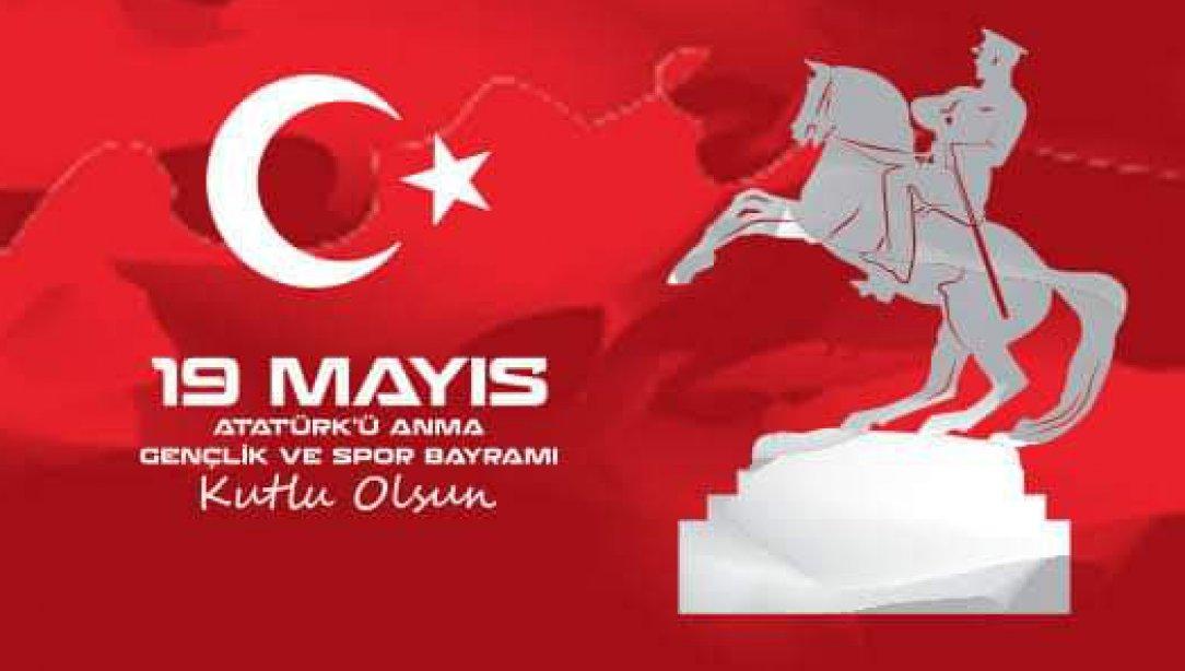19 Mayıs Atatürk'ü Anma Gençlik ve Spor Bayramımız Kutlu Olsun.